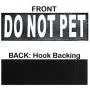 Doggie Stylz Set of 2 Reflective DO NOT PET Removable Patches with Hook Backing for Working Dog Harnesses & Vests. Durable and Interchangeable - Comes in 3 Sizes Small, Medium and Large Doggie Stylz Set of 2 Reflective DO NOT PET Removable Patches with Hook Backing for Working Dog Harnesses & Vests. Durable and Interchangeable - Comes in 3 Sizes Small, Medium and Large
