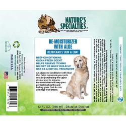 Natures Specialties Re-moisturizer with Aloe Conditioner for Dogs Cats, Non-Toxic Biodegradable