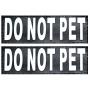 Doggie Stylz Set of 2 Reflective DO NOT PET Removable Patches with Hook Backing for Working Dog Harnesses & Vests. Durable and Interchangeable - Comes in 3 Sizes Small, Medium and Large