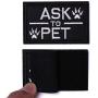 2 Pack Ask to Pet Dog Patches, Tags for Hook and Loop Patches Vests and Harnesses for Dogs, Black