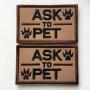 Set of 2 Service Dog/Ask to Pet Embroidered Tactical Patch Badge for Dog Pet Tactical K9 Harness Vest (Ask to Pet Brown)