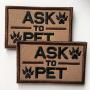 Set of 2 Service Dog/Ask to Pet Embroidered Tactical Patch Badge for Dog Pet Tactical K9 Harness Vest (Ask to Pet Brown)
