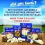 Pet Factory Natural Beefhide Dog Treats 78208, Made in USA, Digestive 8-Inch Retriever Dog Chew Rolls, No Artificial Preservatives or Additives, 10-Pack. Resealable Package Pet Factory Natural Beefhide Dog Treats 78208, Made in USA, Digestive 8-Inch Retriever Dog Chew Rolls, No Artificial Preservatives or Additives, 10-Pack. Resealable Package